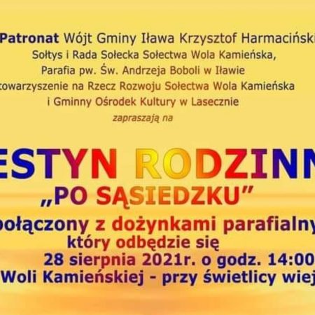 Plakat graficzny zapraszający do miejscowości Wola Kamieńska w gminie Iława na Festyn Rodzinny "Po Sąsiedzku" - Wola Kamieńska 2021. Na plakacie napisy z żółtym tle.