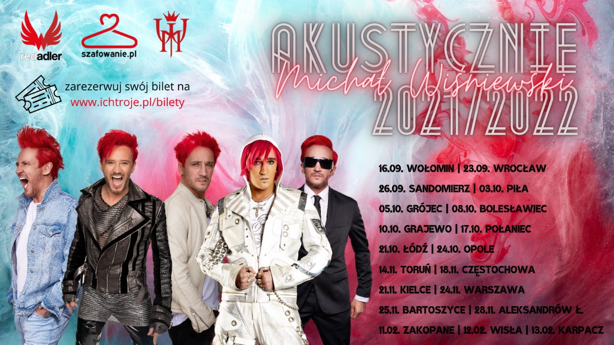 Plakat graficzny zapraszający do Bartoszyc na koncert Michała Wiśniewskiego Akustycznie II - Bartoszyce 2021. Na plakacie zdjęcie artysty. 