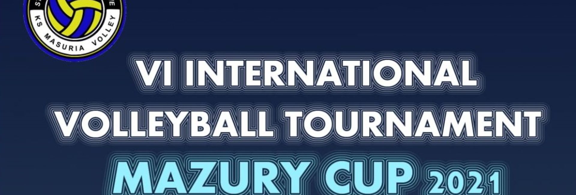 Plakat graficzny zapraszający do Giżycka na 6. edycję Międzynarodowego Turnieju Piłki Siatkowej "MAZURY CUP" - Giżycko 2021.