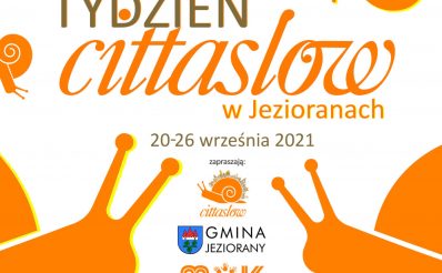 Plakat graficzny zapraszający do Jezioran na Międzynarodowy Tydzień Cittaslow! - Jeziorany 2021.