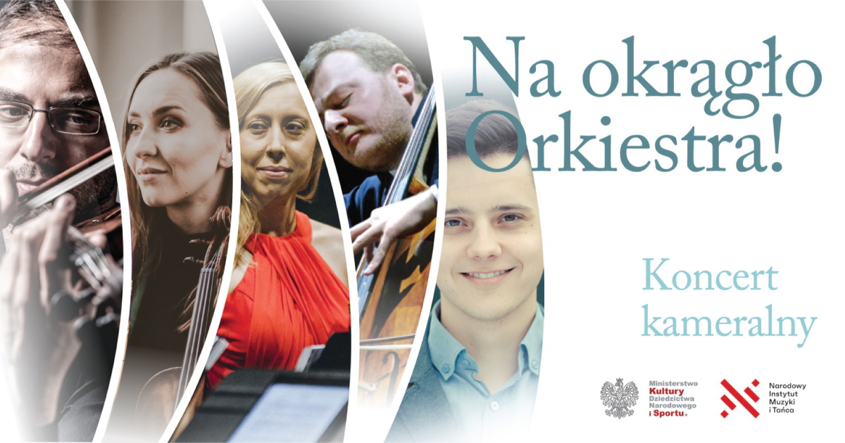 Plakat graficzny zapraszający do Olsztyna na koncert kameralny "Na okrągło Orkiestra!" - Filharmonia Olsztyn 2021. Na plakacie zdjęcia artystów występujących pod czas koncertu. 