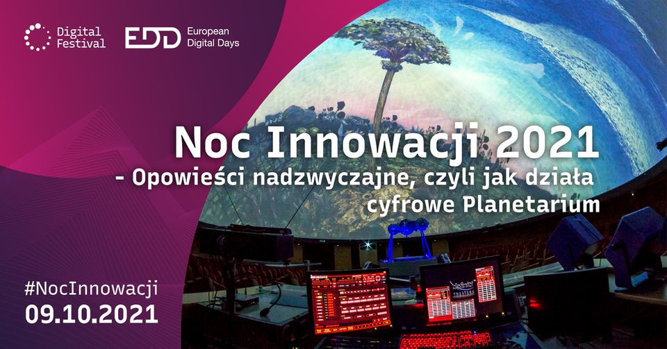 Plakat graficzny zapraszający do Olsztyńskiego Planetarium na Noc Innowacji Olsztyn 2021 - Opowieści nadzwyczajne, czyli jak działa cyfrowe Planetarium.