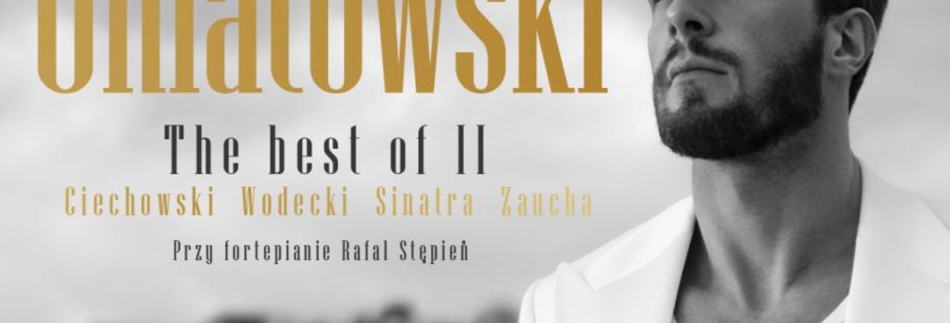 Plakat graficzny zapraszający do Elbląga na koncert Sławka Uniatowskiego – THE BEST OF II - Elbląg 2021. Na plakacie zdjęcie wykonawcy oraz napisy.   