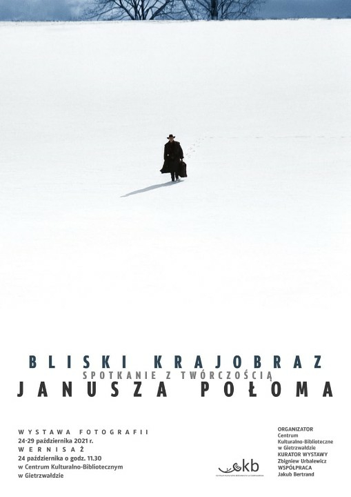 Plakat graficzny zapraszający do miejscowości Gietrzwałd na Spotkanie z twórczością Janusza Połoma "Bliski Krajobraz" - Gietrzwałd 2021.