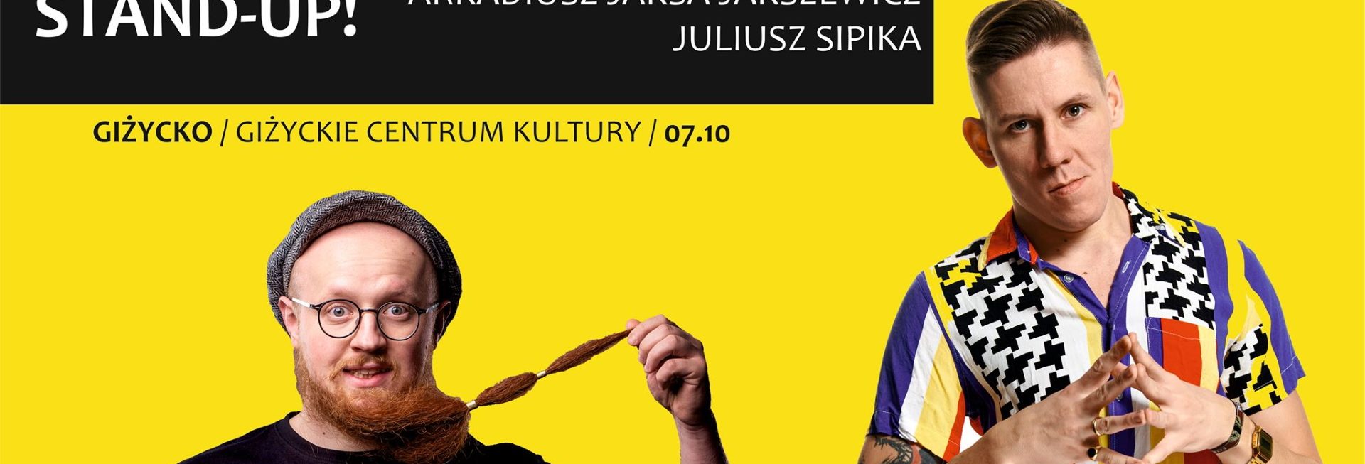 Plakat graficzny zapraszający do Giżycka na występ Stand-up Juliusz Sipika & Arkadiusz Jaksa Jakszewicz - Giżycko 2021.