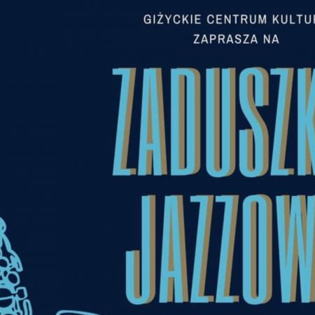 Plakat graficzny zapraszający do Giżycka na koncert "Zaduszki Jazzowe" Z MASOVIA JAZZ QUINTET I SMALL BAND - Giżycko 2021.