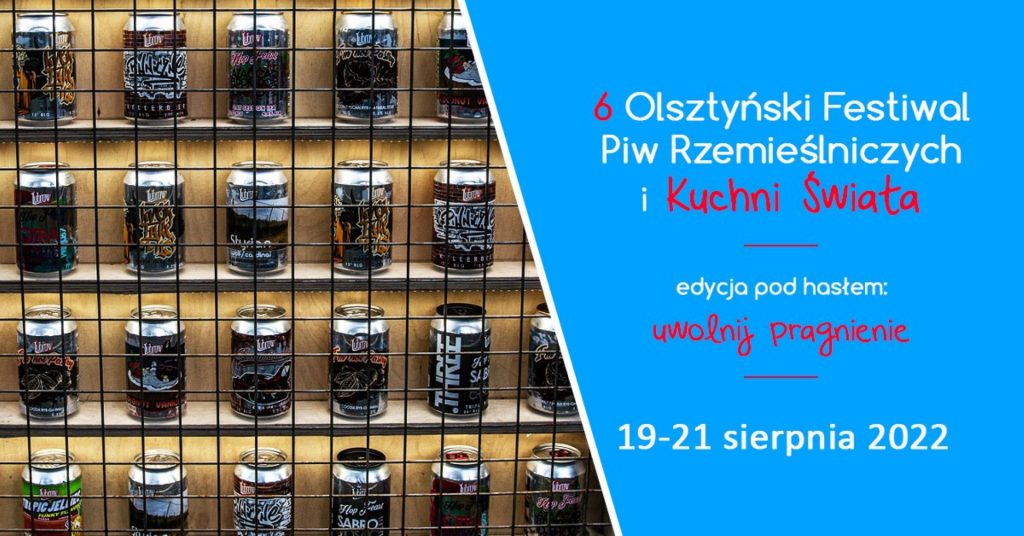 Plakat graficzny zapraszający do Olsztyna na 6. edycję Olsztyńskiego Festiwalu Piw Rzemieślniczych – Olsztyn 2022.