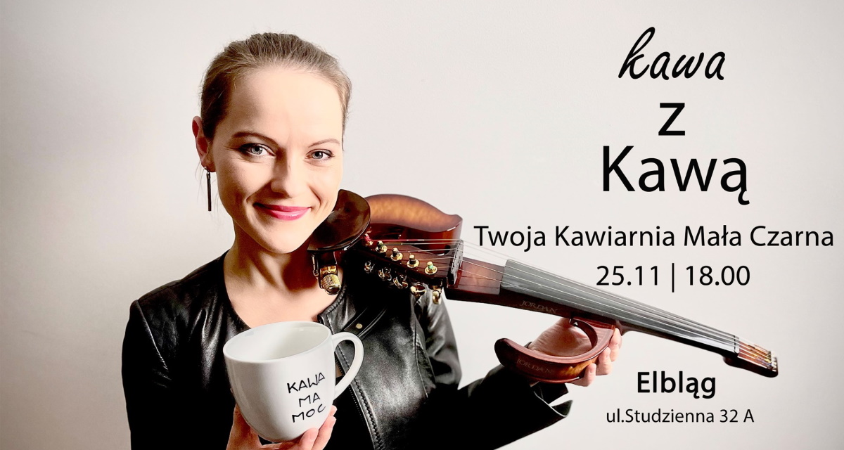 Plakat graficzny zapraszający do Elbląga na Minikoncert Basia Kawa "Kawa z Kawą: spotkanie dla kobiet" - Elbląg 2021.