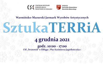 Plakat graficzny zapraszający do Elbląga na Warmińsko-Mazurski Jarmark Wyrobów Artystycznych "SztukaTERRiA" - Elbląg 2021.