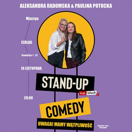 Plakat graficzny zapraszający do Klubu Mjazzga w Elblągu na występ Stand-up: Aleksandra Radomska & Paulina Potocka - ELBLĄG 2021.