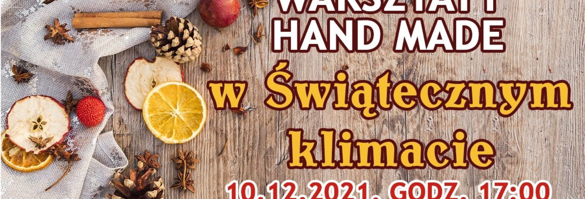 Plakat graficzny zapraszający do Elbląga na warsztaty Hand Made "W świątecznym klimacie" - Elbląg 2021.