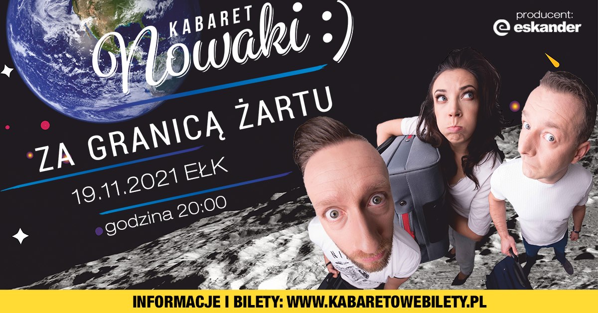 Plakat graficzny zapraszający do Ełku na występ kabaretu Nowaki „Za granicą żartu” – Ełk 2021.