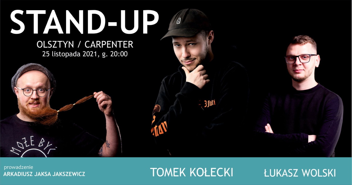 Plakat graficzny zapraszający na występ Stand-up Warmia TOMEK KOŁECKI / PATRYK GOŚIŃSKI / ŁUKASZ WOLSKI / JAKSA - Olsztyn 2021. 