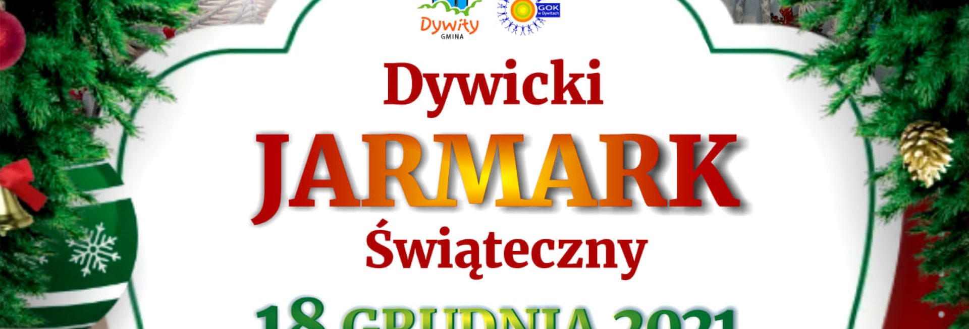 Plakat graficzny zapraszający do Dywit na Dywicki Jarmark Świąteczny - Dywity 2021.