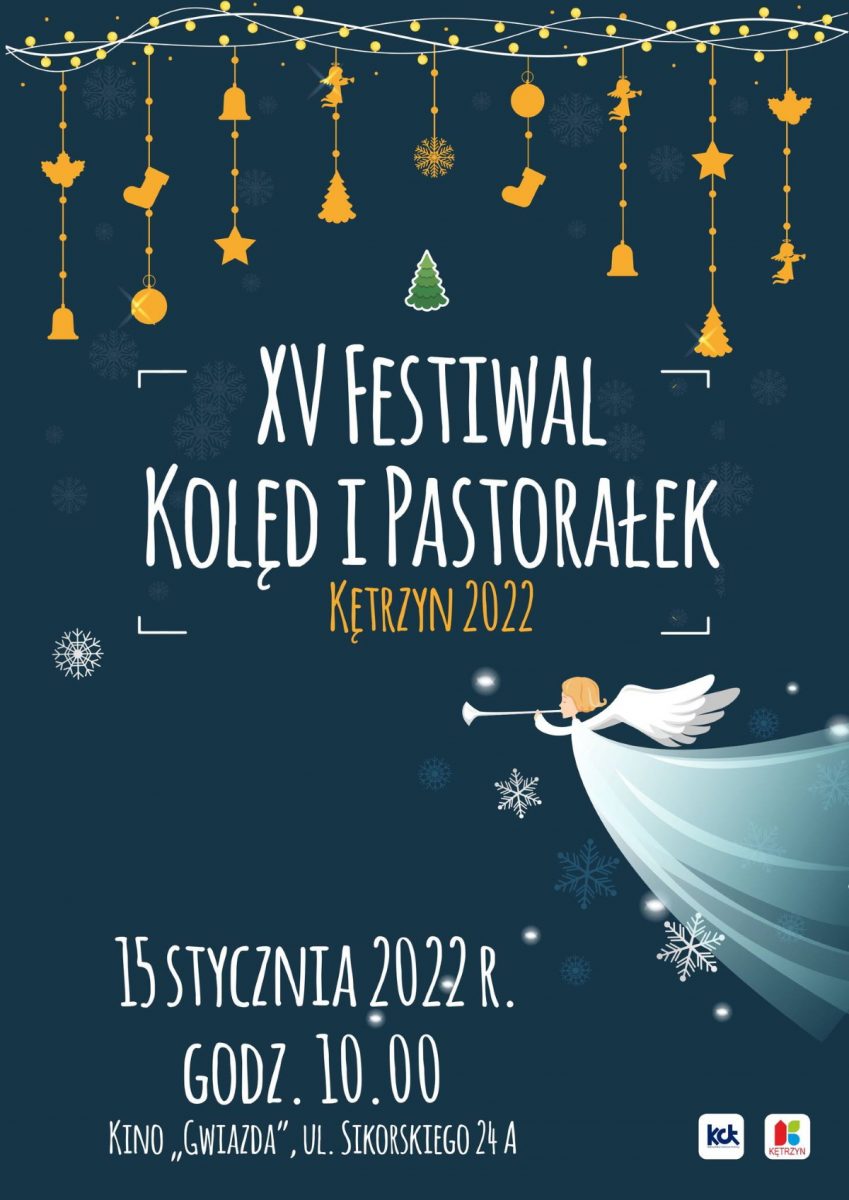 Plakat graficzny zapraszający do Kętrzyna na 15. edycję Festiwalu Kolęd i Pastorałek - Kętrzyn 2022.