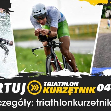 Plakat graficzny zapraszający do miejscowości Kurzętnik na zawody sportowe Triathlon Kurzętnik 2022.