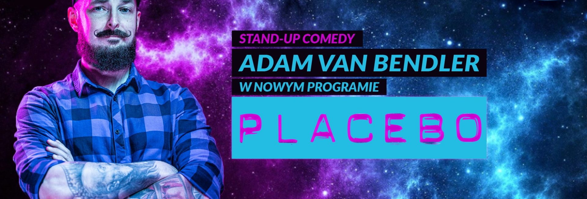 Plakat graficzny zapraszający do Olsztyna na występ Stand-up: Adam Van Bendler Program "Placebo" - Olsztyn 2021.