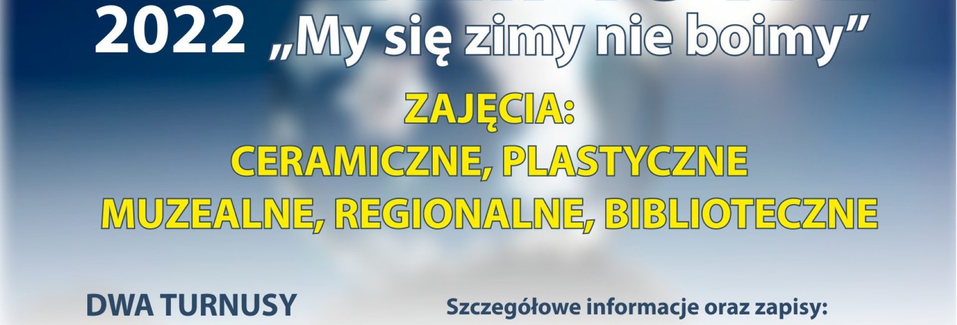 Plakat graficzny zapraszający do Barczewa na ferie zimowe 2022 w Barczewie "My się zimy nie boimy".