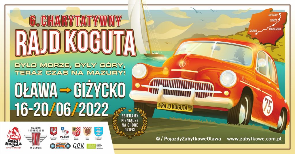 Plakat graficzny zapraszający na 6. edycję Charytatywnego Rajdu Koguta 2022 Oława - Giżycko.  
