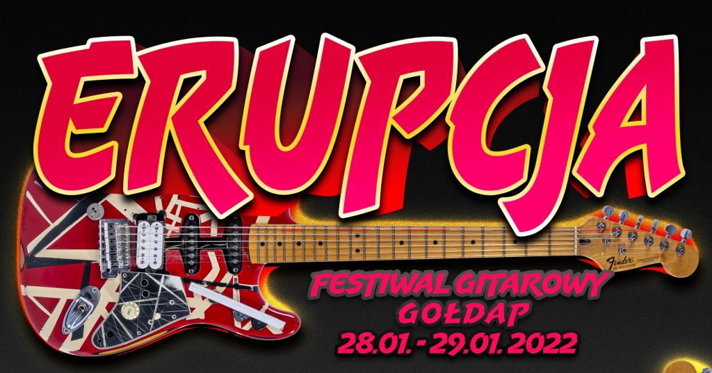 Plakat graficzny zapraszający do Gołdapi na cykliczną imprezę Festiwal Gitarowy ERUPCJA Gołdap 2022.