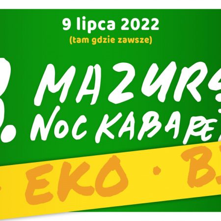Plakat graficzny zapraszający do Mrągowa na 23. edycję Mazurskiej Nocy Kabaretowej Mrągowo 2022.