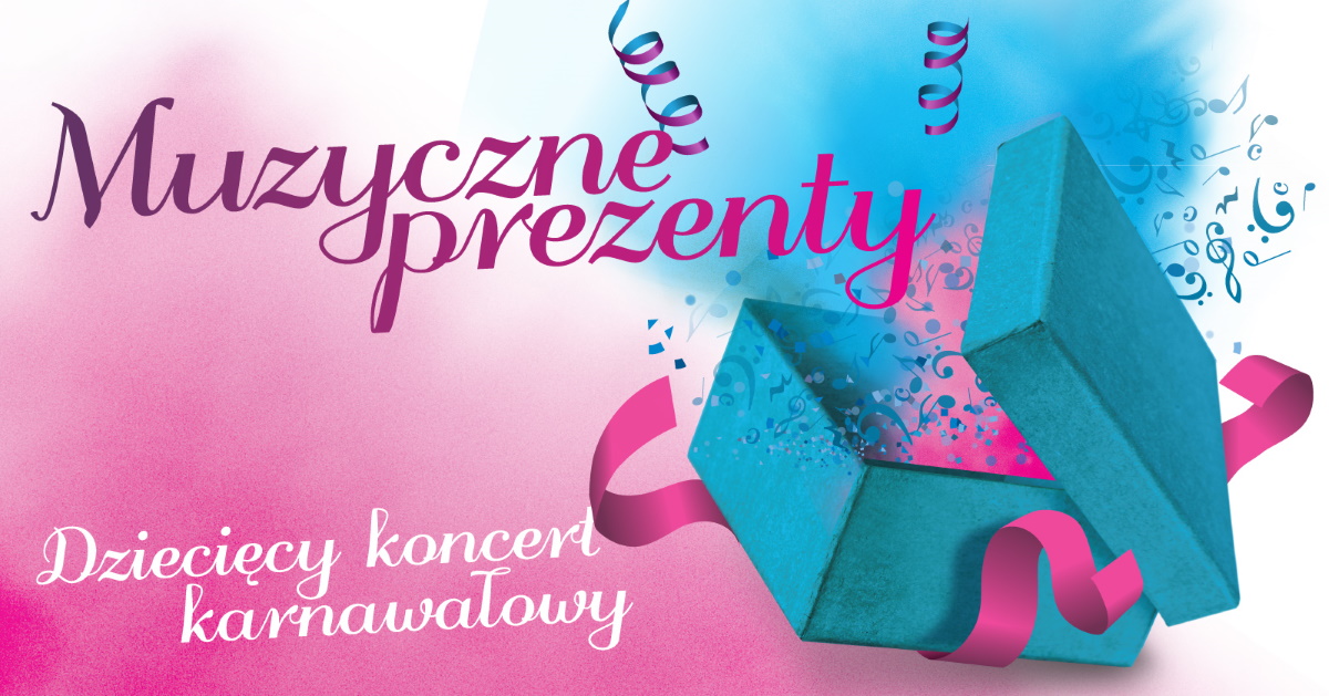 Plakat graficzny zapraszający do Olsztyna na dziecięcy koncert karnawałowy 2022 "Muzyczne prezenty" organizowany w Warmińsko-Mazurskiej Filharmonii w Olsztynie.