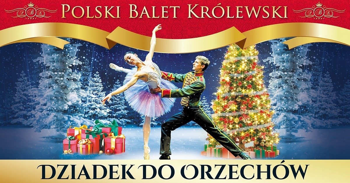 Plakat graficzny zapraszający do Olsztyna na występ Polskiego Baletu Królewskiego - "Dziadek do orzechów" Olsztyn 2022.