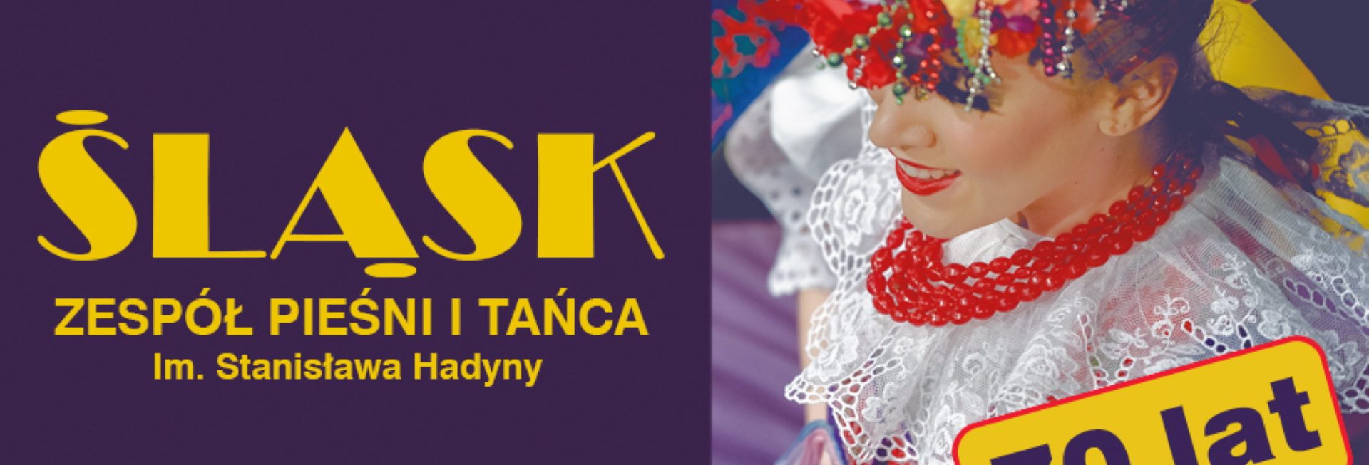 Plakat graficzny zapraszający do Olsztyna na występ z okazji 70-lecia Zespołu Pieśni i Tańca Śląsk – KONCERT JUBILEUSZOWY organizowany w Warmińsko-Mazurskiej Filharmonii w Olsztynie.