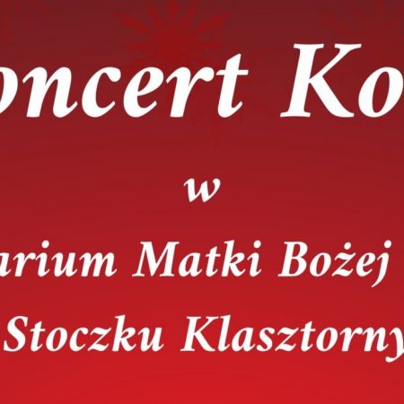 Plakat graficzny zapraszający na koncert kolęd Chóru Concordia z Dobrego Miasta w Stoczku Klasztornym.