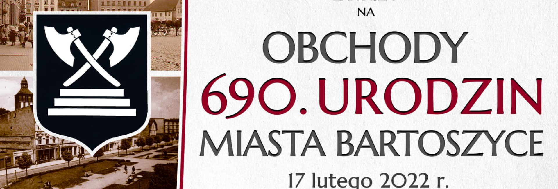 Plakat graficzny zapraszający do Bartoszyc na Obchodach 690. urodzin Miasta Bartoszyce 2022.