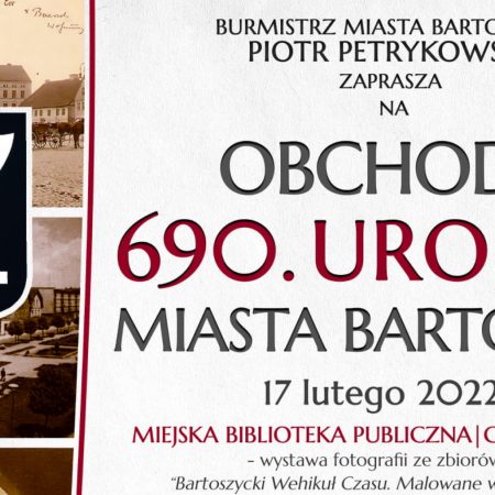 Plakat graficzny zapraszający do Bartoszyc na Obchodach 690. urodzin Miasta Bartoszyce 2022.