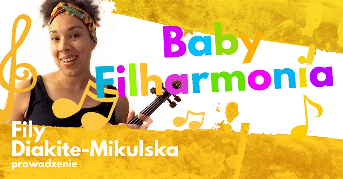 Plakat zapraszający do Olsztyna na Baby Filharmonia - zajęcia umuzykalniające dla dzieci w wieku 1-3 lat organizowane w Warmińsko-Mazurskiej Filharmonii w Olsztynie. 