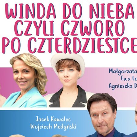 Plakat graficzny zapraszający do Centrum Edukacji i Inicjatyw Kulturalnych w Olsztynie na tragikomedię romantyczną "Winda do Nieba czyli czworo po czterdziestce" Olsztyn 2022.
