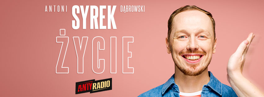 Plakat graficzny zapraszający na występ stand-up Antoni Syrek-Dąbrowski "ŻYCIE".