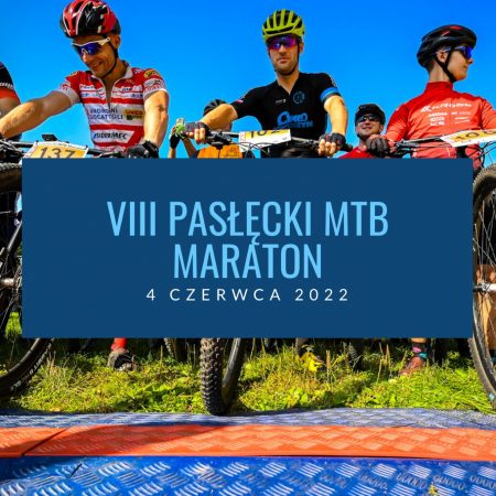 Plakat graficzny zapraszający do Pasłęka na 8. edycję Pasłęcki MTB Maraton 2022.