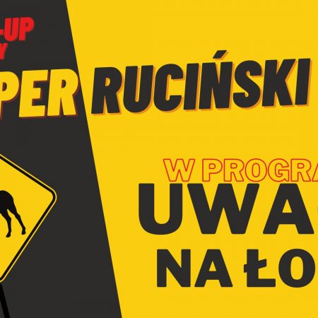 Plakat graficzny zapraszający na Stand-up KACPER RUCIŃSKI "Uwaga na łosie".