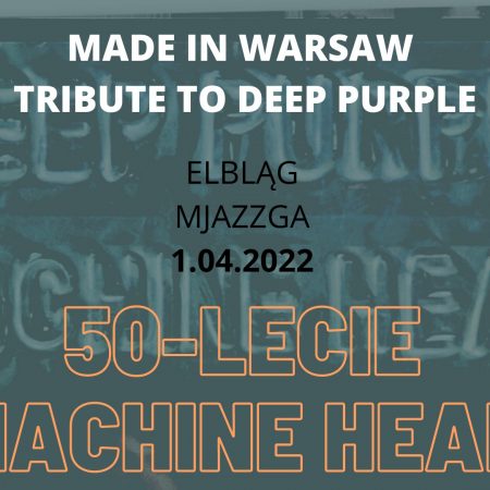 Plakat graficzny zapraszający na koncert Made in Warsaw - Tribute to Deep Purple Elbląg 2022.