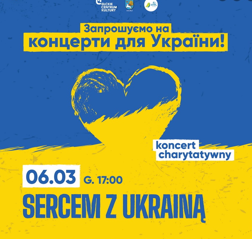 Plakat graficzny zapraszający do Ełku na koncert i zbiórkę charytatywną SERCEM Z UKRAINĄ Ełk 2022.