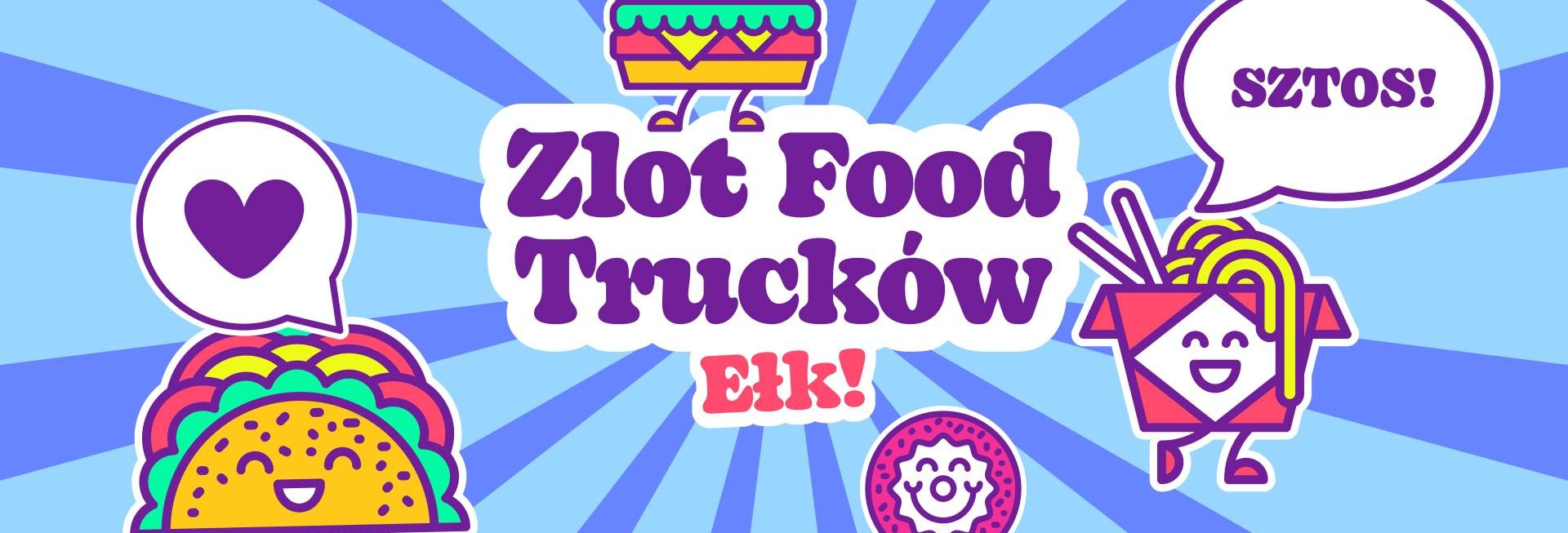 Plakat graficzny zapraszający do Ełku na Zlot Food Trucków Ełk 2022.