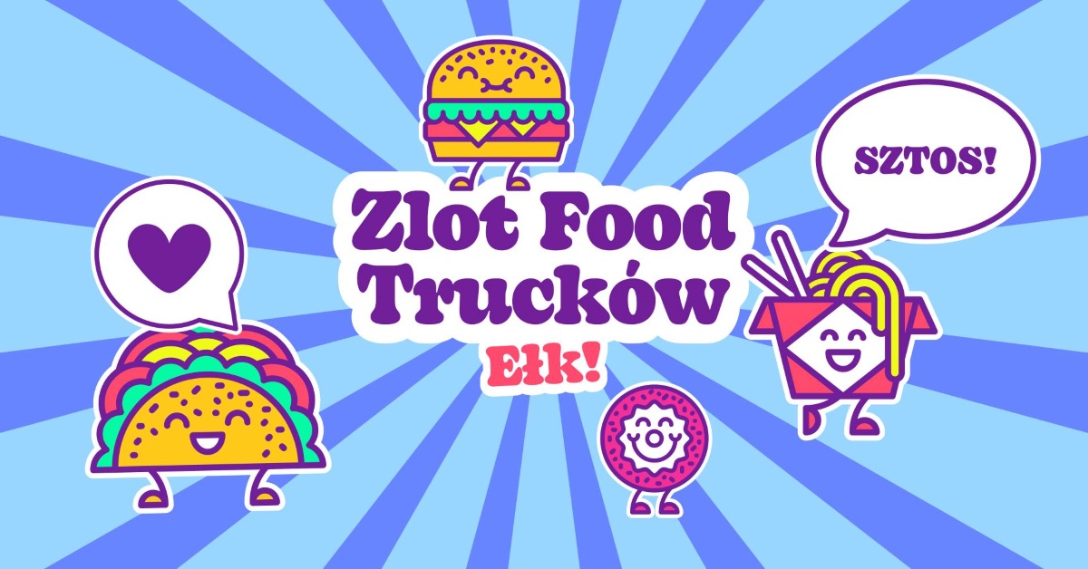 Plakat graficzny zapraszający do Ełku na Zlot Food Trucków Ełk 2022.