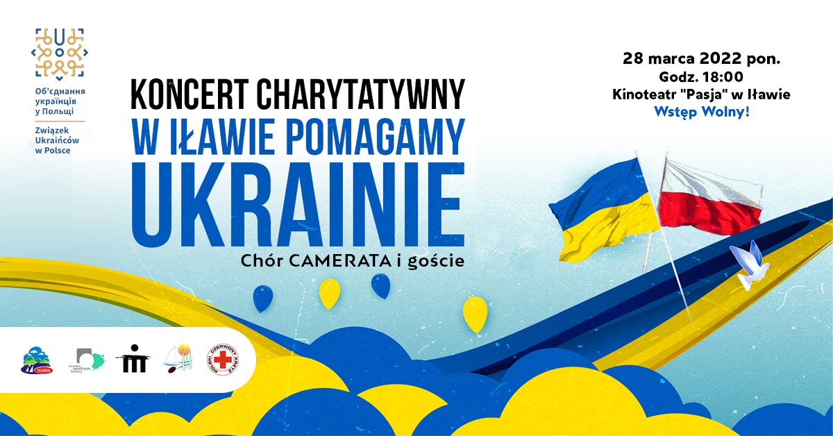 Plakat graficzny zapraszający do Iławy na koncert charytatywny "W Iławie pomagamy Ukrainie" Iława 2022.