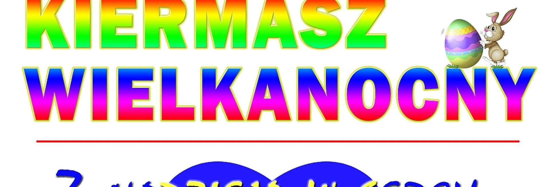 Plakat graficzny zapraszający do miejscowości Laseczno w gminie Iława na 8. edycję Gminnego Charytatywnego KIERMASZU WIELKANOCNEGO Laseczno 2022.  