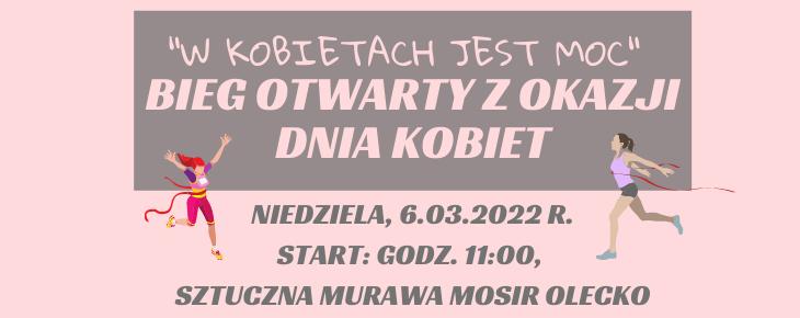 Plakat graficzny zapraszający do Olecka na bieg otwarty z okazji Dnia Kobiet "W Kobietach Jest Moc" Olecko 2022.