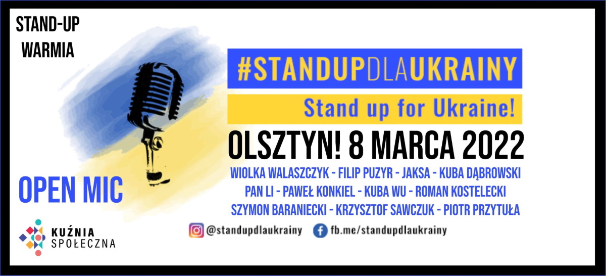 Plakat graficzny zapraszający we wtorek 8 marca 2022 r. do Olsztyna na Stand-up Warmia dla UKRAINY Olsztyn 2022. 