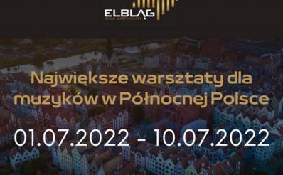 Plakat graficzny zapraszający do Elbląga na koncerty w ramach wydarzenia Elbląg Music Masterclass 2022.