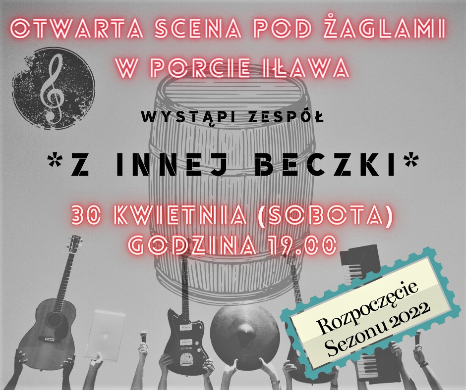Plakat graficzny zapraszający do Portu w Iławie na otwartą scenę Pod Żaglami - Port Iława 2022 na koncert zespołu Z Innej Beczki.