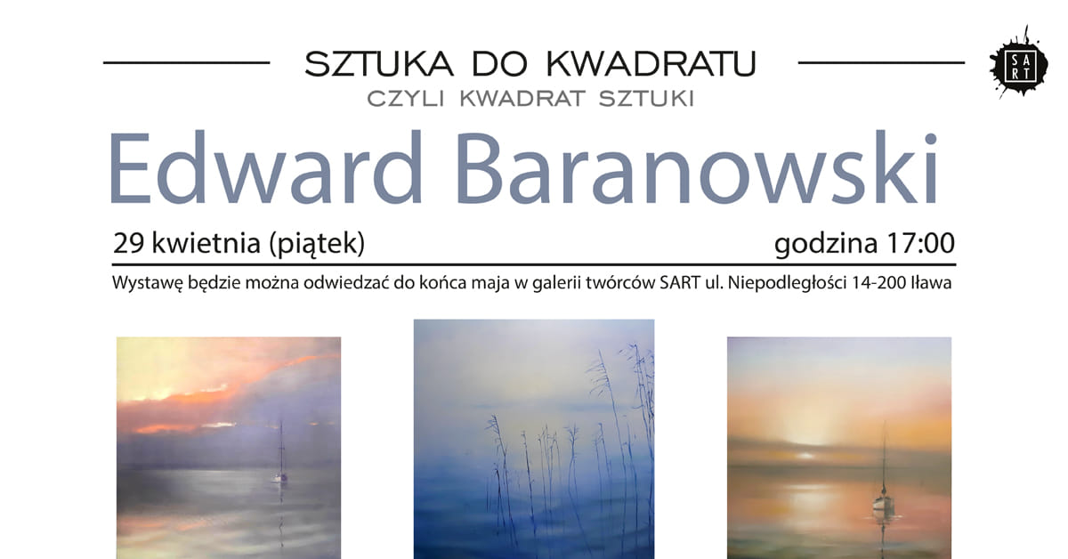 Plakat graficzny zapraszający do Iławy na wernisaż prac Edwarda Baranowskiego.