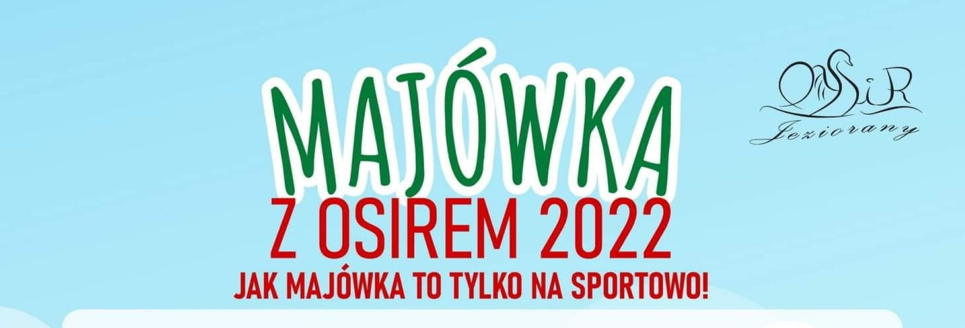 Plakat graficzny zapraszający do Jezioran na Sportową Majówkę w Jezioranach 2022.
