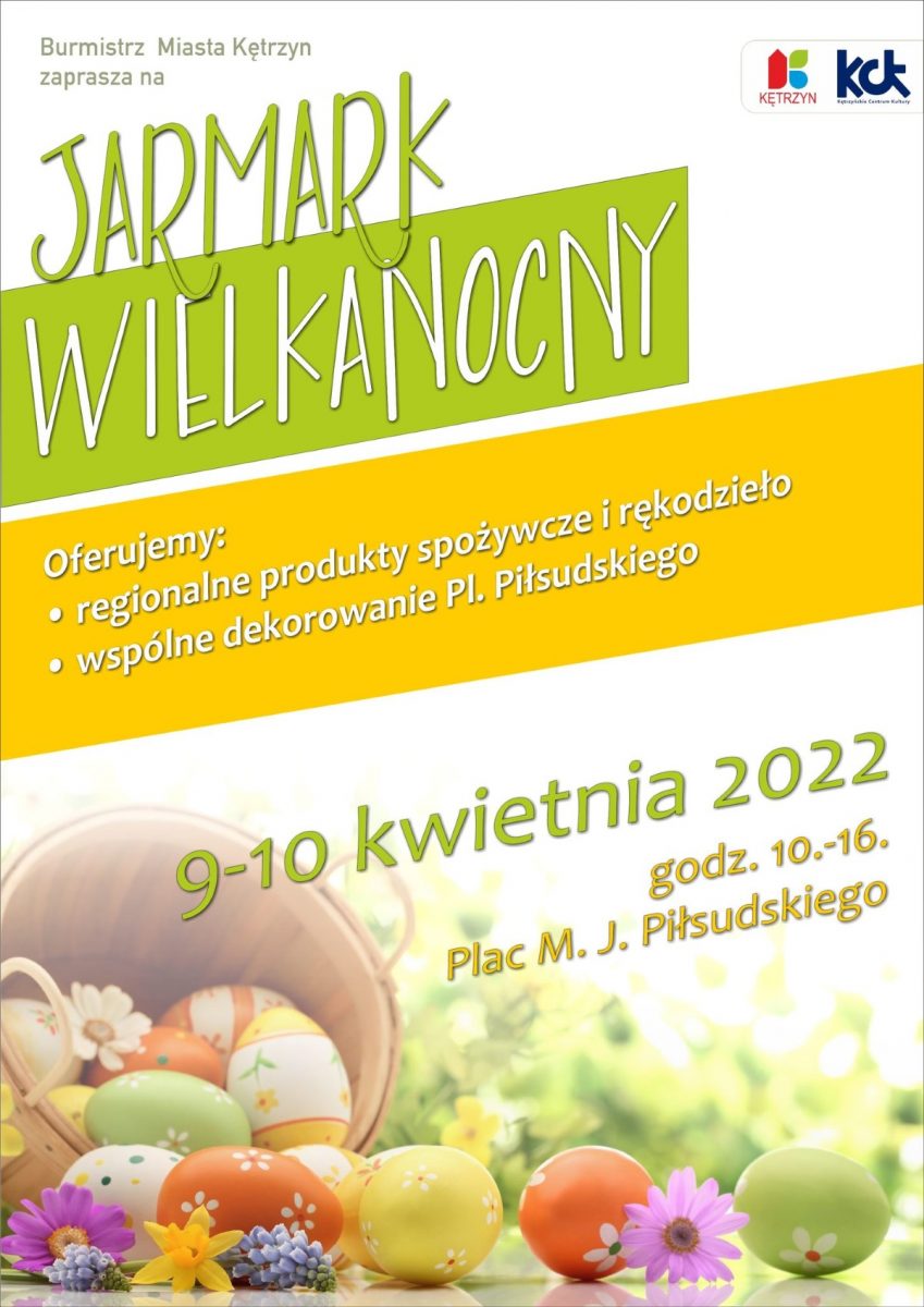 Plakat graficzny zapraszający do Kętrzyna na Jarmark Wielkanocny Kętrzyn 2022.