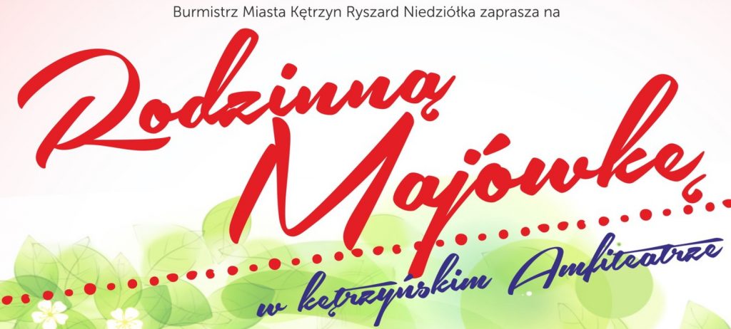 Plakat graficzny zapraszający do Kętrzyna na Rodzinną Majówkę w Kętrzynie 2022.